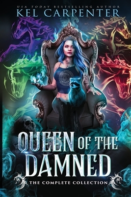 Queen of the Damned: The Complete Series by Kel Carpenter
