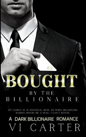 Bought by the Billionaire by Vi Carter