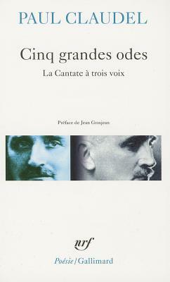 Cinq Grand Odes Cantat by Paul Claudel