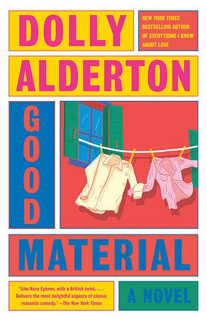 Good Material: A Novel by Dolly Alderton