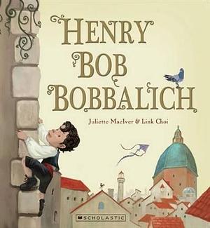 Henry Bob Bobbalich by Juliette MacIver