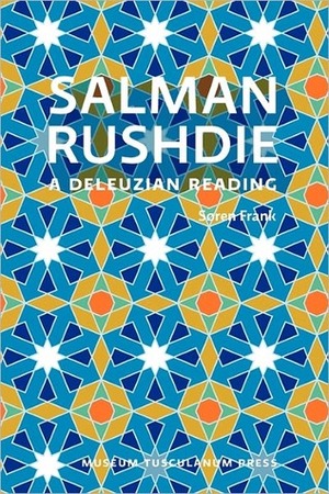 Salman Rushdie: A Deleuzian Reading by Soren Frank