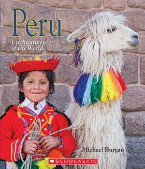 Peru (Enchantment of the World) by Michael Burgan