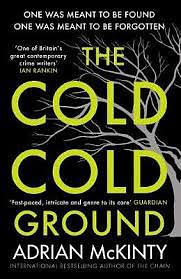 The Cold Cold Ground by Adrian McKinty