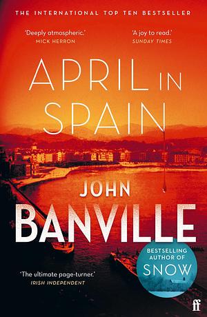 April in spain by John Banville, John Banville