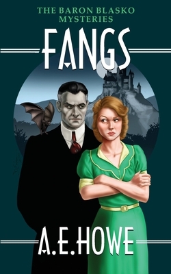 Fangs by A. E. Howe