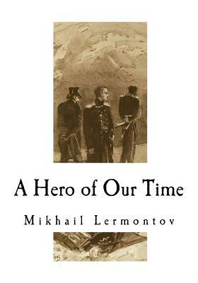 A Hero of Our Time by Mikhail Lermontov