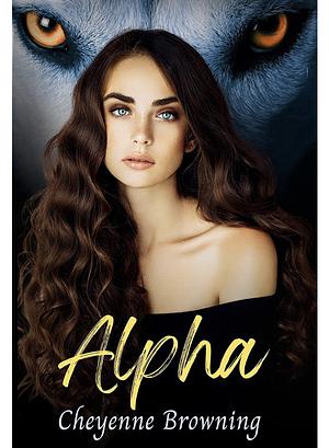 Alpha by Cheyenne Browning