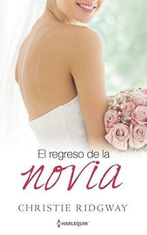 El regreso de la novia by Christie Ridgway