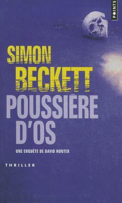 Poussière d'os by Simon Beckett