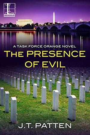 The Presence of Evil by J.T. Patten