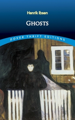 Ghosts by Henrik Ibsen