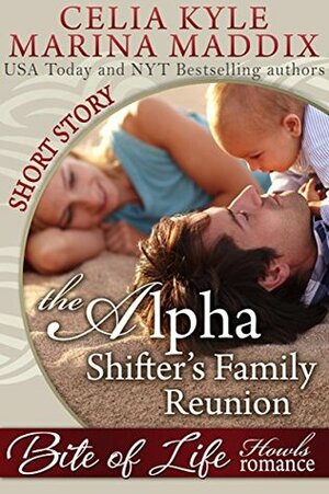 The Alpha Shifter's Family Reunion by Celia Kyle, Marina Maddix