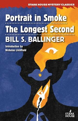 Portrait in Smoke - The Longest Second by Bill S. Ballinger