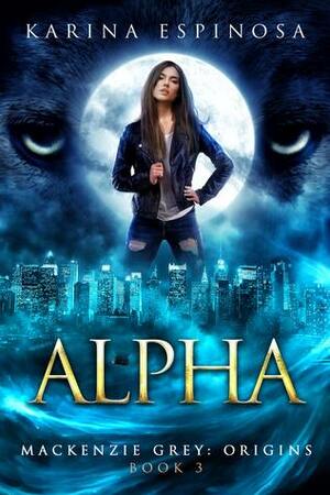 Alpha by Karina Espinosa