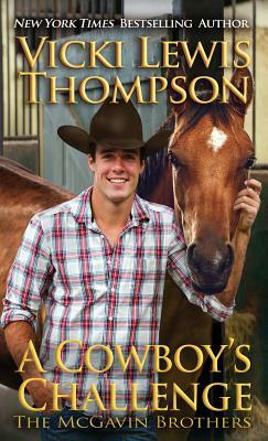 A Cowboy's Challenge by Vicki Lewis Thompson