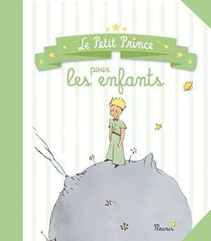 Le Petit Prince pour les enfants by Antoine de Saint-Exupéry