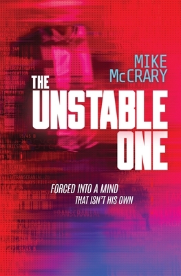 The Unstable One: A Markus Murphy Thriller by Mike McCrary