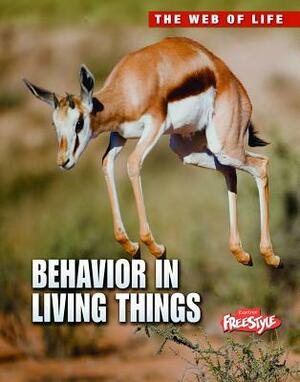 Behavior in Living Things by Michael Bright