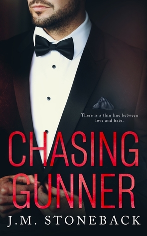 Chasing Gunner by J.M. Stoneback