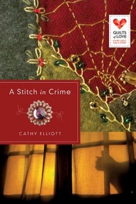 A Stitch in Crime: Quilts of Love Series by 
