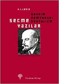 Seçme Yazılar - Devrim, Demokrasi, Sosyalizm by Vladimir Lenin