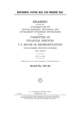 Reforming Fannie Mae and Freddie Mac by United S. Congress, Committee on Financial Services (house), United States House of Representatives