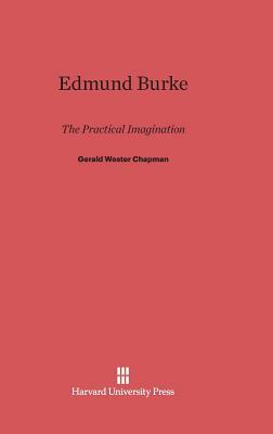 Edmund Burke by Gerald Wester Chapman