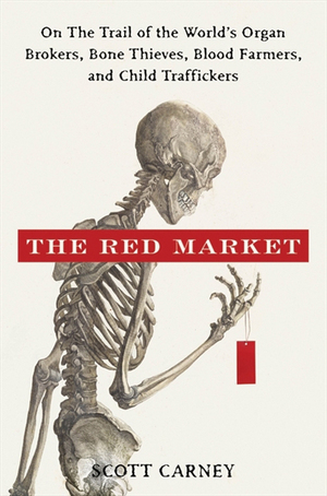 Red Market, The by Scott Carney