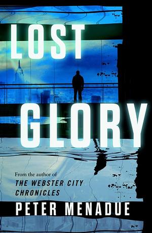 Lost Glory by Peter Menadue