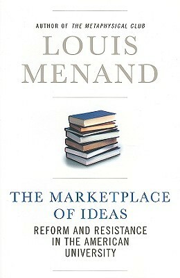 The Marketplace of Ideas: Reform and Resistance in the American University by Louis Menand, Henry Louis Gates, Jr.