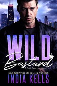 Wild Bastard by India Kells