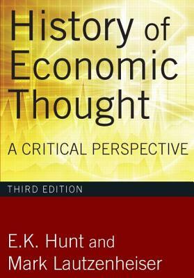 History of Economic Thought: A Critical Perspective by Mark Lautzenheiser, E. K. Hunt