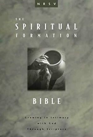 Spiritual Formation Bible-NRSV by Timothy K. Jones