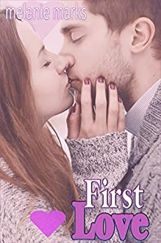 First Love by Melanie Marks