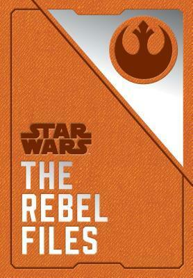 Star Wars: The Rebel Files: by Daniel Wallace