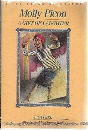 Molly Picon: A Gift of Laughter by Lila Perl