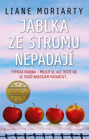 Jablka ze stromu nepadají by Liane Moriarty