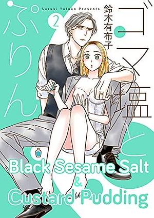 Black Sesame Salt and Custard Pudding, Vol.2 by Yufuko Suzuki, Yufuko Suzuki