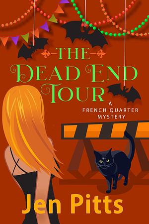 The Dead End Tour by Jen Pitts, Jen Pitts