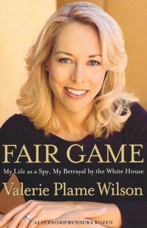 Fair Game by Valerie Plame Wilson