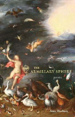 The Armillary Sphere: Poems by Ann Hudson