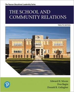 The School and Community Relations by Edward Moore, Donald Gallagher, Don Bagin