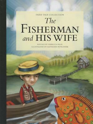 The Fisherman and His Wife by Rebecca Felix