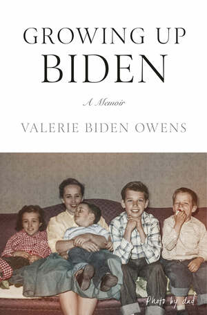 Growing Up Biden by Valerie Biden Owens