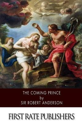 The Coming Prince by Robert Anderson