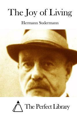 The Joy of Living by Hermann Sudermann