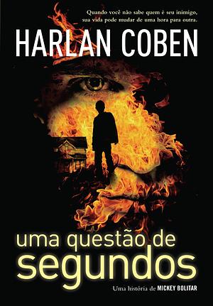 Uma Questão de Segundos by Harlan Coben