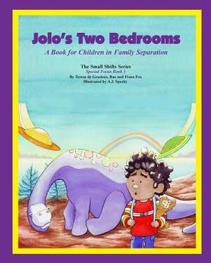 Jolo's Two Bedrooms: A Book for Children in Family Separation by Rae Fox, Teresa De Grosbois, Fiona Fox
