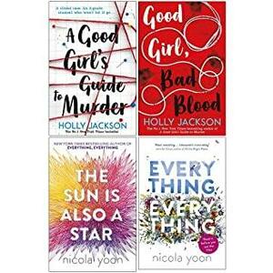 A Good Girl's Guide to Murder, Good Girl Bad Blood, The Sun is also a Star, Everything, Everything 4 Books Collection Set by Holly Jackson, Nicola Yoon